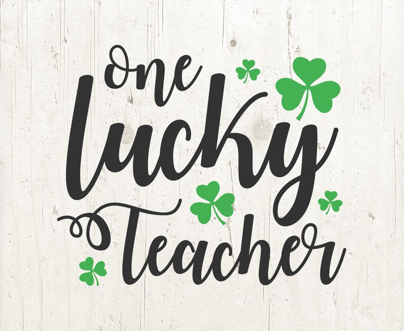 Download Lucky svg One Lucky Teacher Svg St. Patrick's Day Svg | Etsy