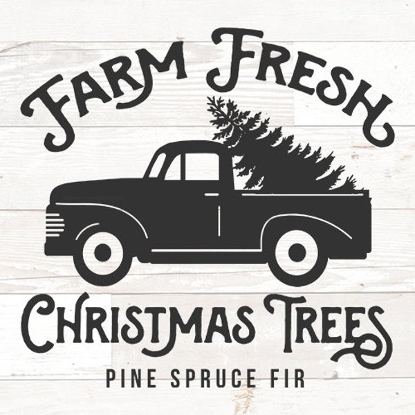 Farm Fresh Christmas Trees Christmas SVG files for Cricut designs sayings, truck svg, tree svg, farm fresh svg, tree farm svg