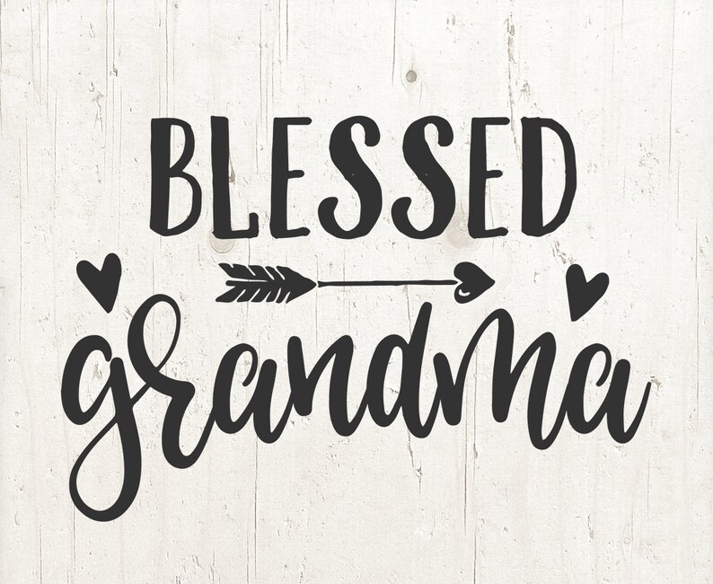 Blessed Grandma SVG Grandma Clipart Family svg arrow svg ...