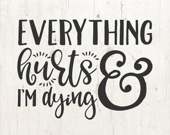 Funny Fitness SVG: Everything Hurts, Workout Design (Digital Download)