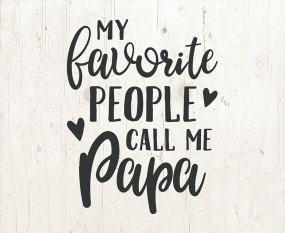 Download Papa svg My Favorite People Call Me Papa pops svg grandpa ...