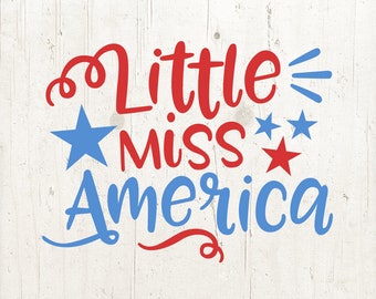 4th of July Svg, Little Miss America SVG, Fourth of July SVG, Patriotic SVG, Svg Files for Cricut, baby girl svg