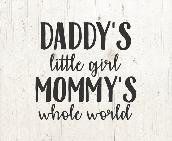 Download Daddys Girl Mommys World Svg Baby Newborn New Baby Svg Cut Etsy