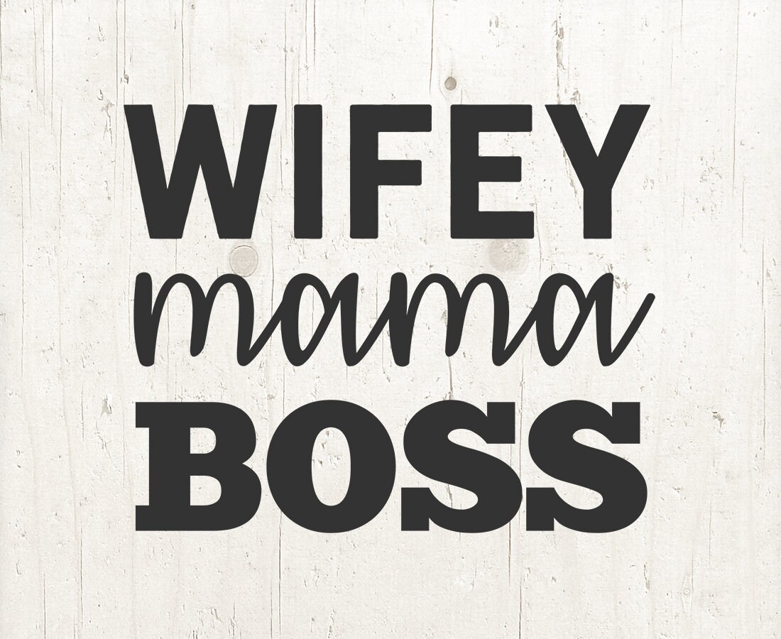 Download Mama SVG Mom life SVG Mom SVG Clipart Wifey Wife svg boss ...