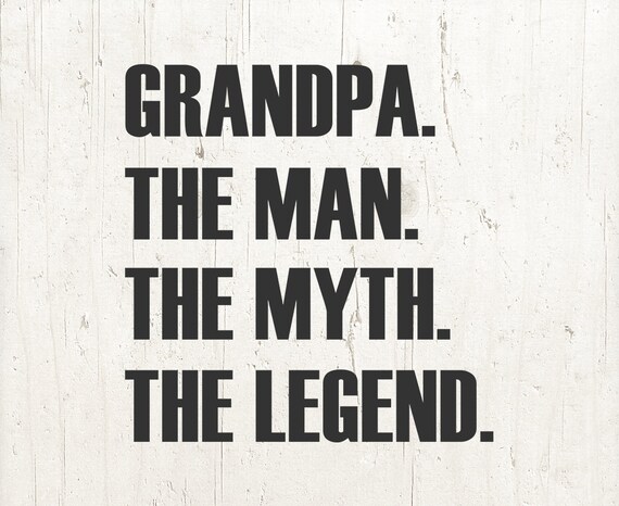 Grandpa The Man The Myth The Legend Gift Fathers Day T-Shirt Grandpa The Man The Myth The Legend Gift Fathers Day T-Shirt