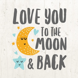Je t’aime à la lune et le dos svg fichier coupé - nouveau-né pépinière bébé svg fichier Cricut nouveau-né dires citation imprimable