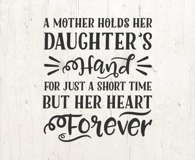 Free Free 144 Mother Daughter Quotes Svg SVG PNG EPS DXF File