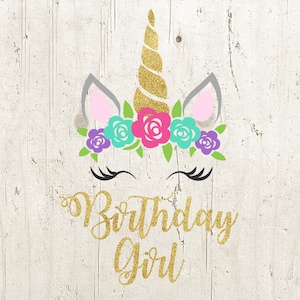 Unicorn Birthday Girl SVG: Gold Glitter, Cricut Silhouette (Digital Download)