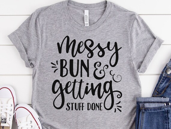Download Messy Bun And Getting Stuff Done SVG messy bun svg girly ...