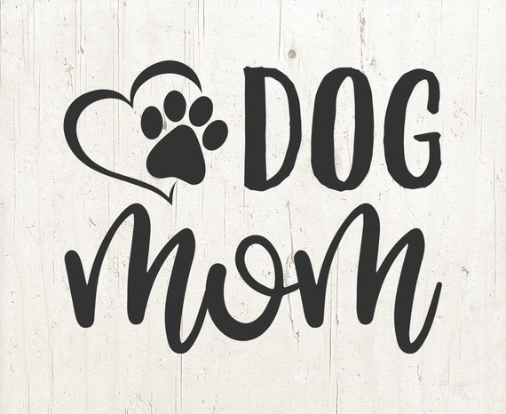 Download Dog Mom Svg Dog Mama Svg Dog Svg Dog Mom Svg File Cricuit Etsy