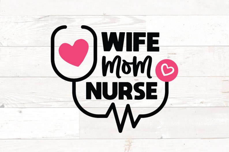 Download Wife Mom Nurse svg nurse saying svg nurse Svg Files svg | Etsy