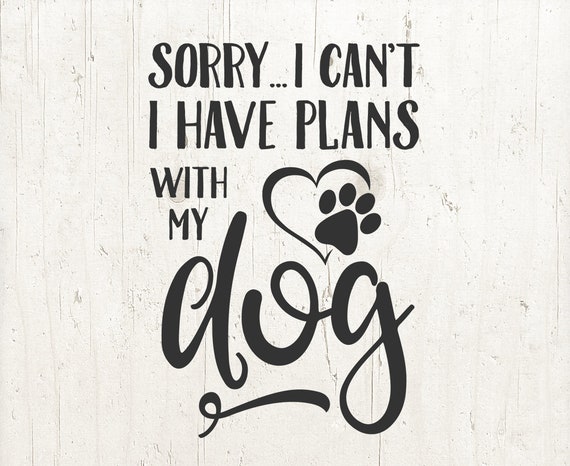 Download Dog Mom SVG Dog Lover Svg Fur Mom Svg Sorry I Can't I | Etsy