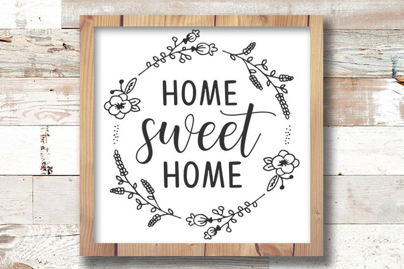 Download Home Sweet Home SVG Floral Wreath svg file Farmhouse sign ...