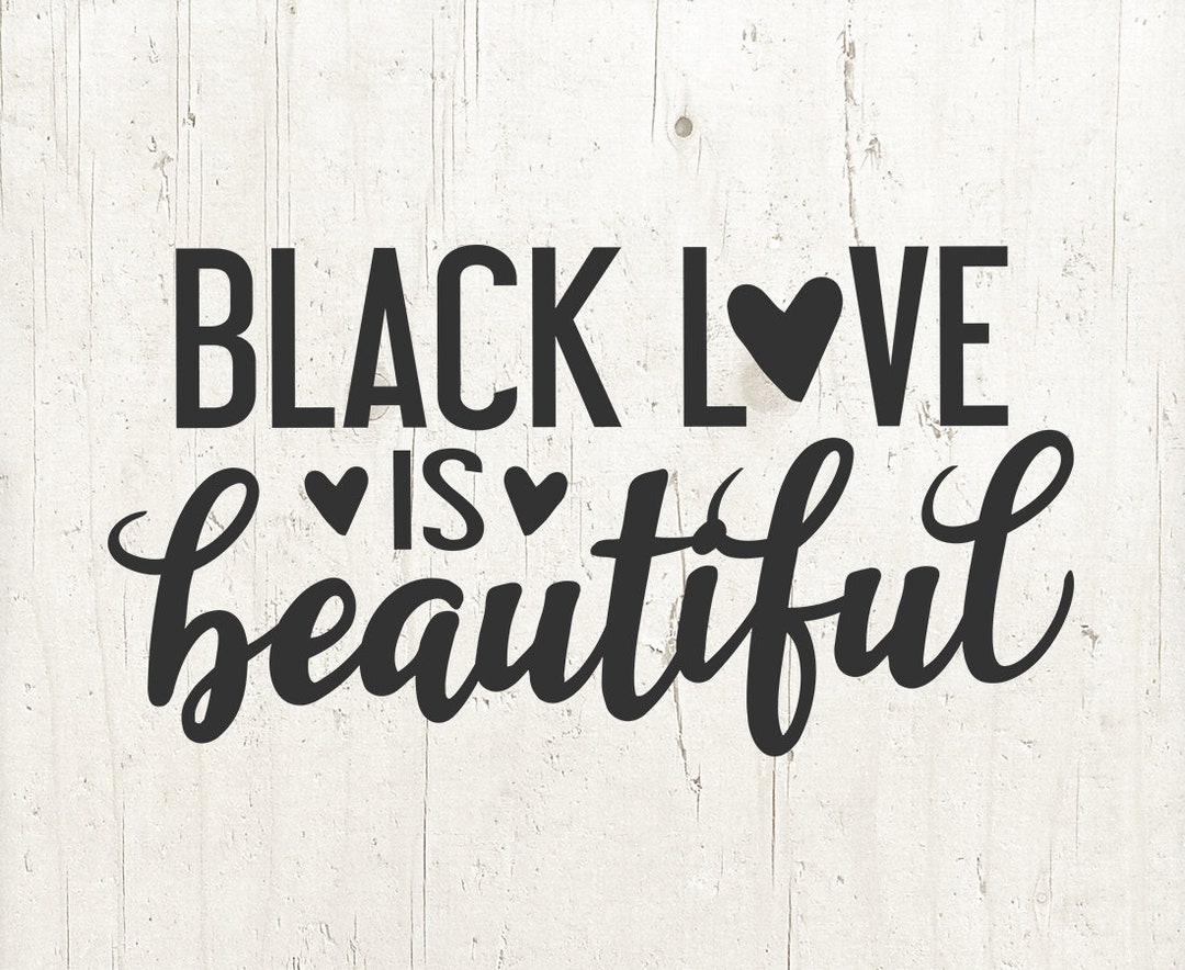 Black Love is Beautiful Svg, Love Svg, African American Love Quote Svg