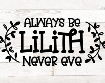 Soyez toujours une Lilith SVG : design féminin sacré wicca (téléchargement numérique)