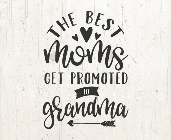 Download Pregnancy Announcement Best Moms Promoted To Grandma Svg Moms Etsy