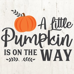 Une petite citrouille est sur le chemin svg, petite citrouille Baby Shower, bébé svg, grossesse svg, svg citrouille, annonce de la grossesse