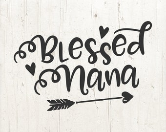 Blessed Nana SVG Vector: Grandma Gift (Digital Download)
