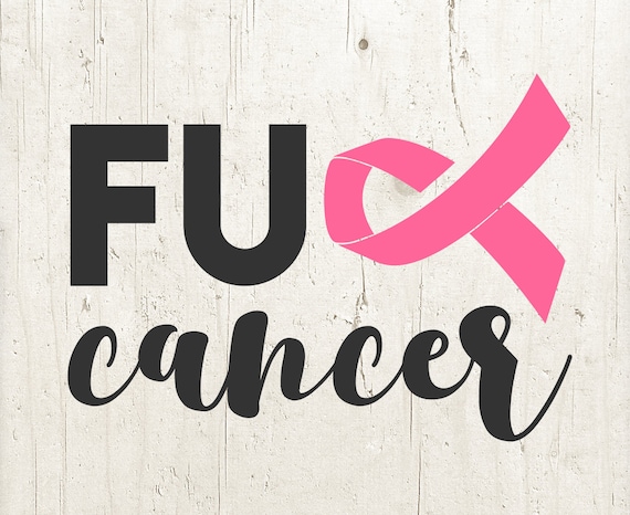 Cancer - Fuck Cancer Awareness Cancer - Fuck Cancer Awareness