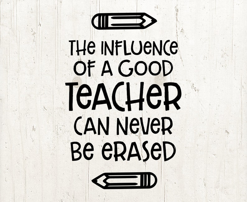 Download The influence of a good teacher can never be erased ...