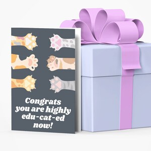 Graduation card, Cats You are highly EDU-CAT-ED, greeting, congratulations graduate card, 5x7