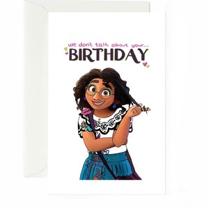 Mirabel Encanto We Don't Talk About Your Birthday" Biglietto di compleanno
