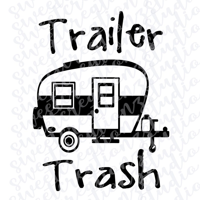 Free Free 180 Trailer Trash Svg Free SVG PNG EPS DXF File