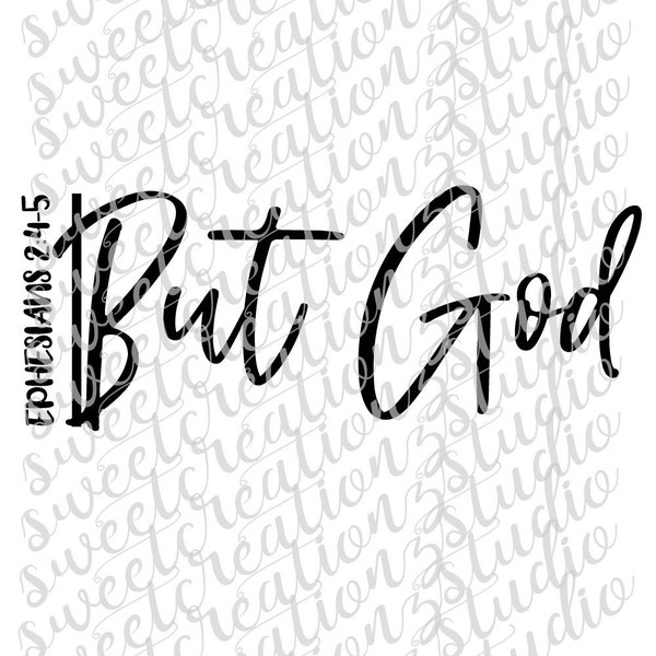 But God, Ephesians 2:4-5 Design - svg, png, silhouette, cameo, cricut