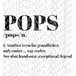 Pops, (anderen beschikbaar - papa, opa, pop, pawpaw) - geweldig, legende, grootvader Definition Design - svg, png, silhouet, cameo, cricut