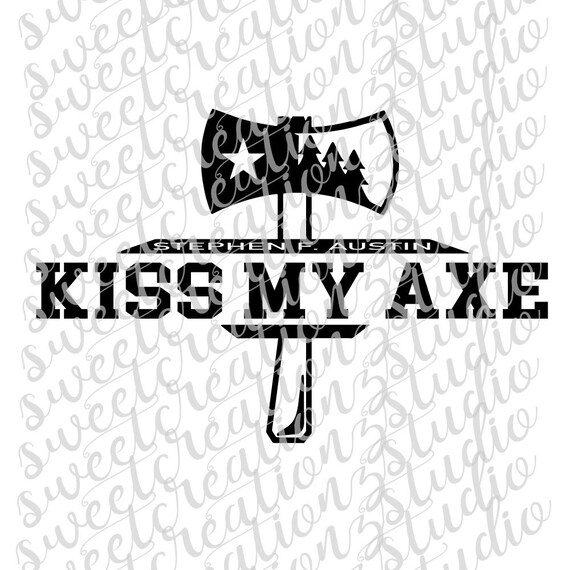 SFA stephen F. Austin Kiss My Axe Lumberjacks Design Svg Etsy