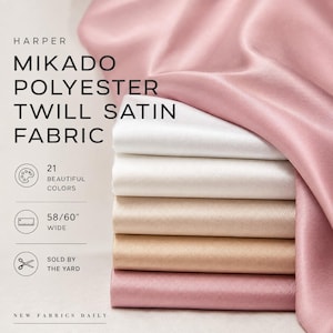 Pode incluir: Tecido de cetim de sarja de poliéster Mikado Harper em vários tons, incluindo rosa, branco e bege. O tecido tem 58/60 polegadas de largura e é vendido por jarda. O texto na imagem inclui: Harper Mikado Polyester Twill Satin Fabric, 21 beautiful colors, 58/60 inches wide, sold by the yard, New Fabrics Daily.
