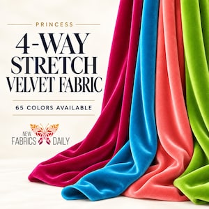 Puede incluir: Cuatro paños verticales de tela de terciopelo elástica en cuatro direcciones en magenta, azul brillante, coral y verde lima. El texto dice: PRINCESS 4-WAY STRETCH VELVET FABRIC, 65 COLORS AVAILABLE, NEW FABRICS DAILY con un icono de mariposa.