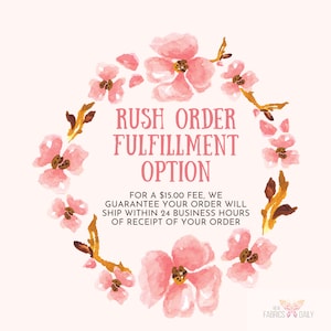 Puede incluir: Una ilustración de acuarela de una corona de flores rosas con el texto "RUSH ORDER FULFILLMENT OPTION" y "FOR A $15.00 FEE, WE GUARANTEE YOUR ORDER WILL SHIP WITHIN 24 BUSINESS HOURS OF RECEIPT OF YOUR ORDER".