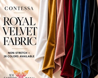 May include: Contessa Royal Velvet Fabric in seven colors including white, gold, pink, red, green, blue, and black. The non-stretch fabric is draped over a gold rod. Text reads: Contessa Royal Velvet Fabric, Non-Stretch, 28 Colors Available, New Fabrics Daily.