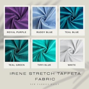 May include: A swatch card showing ten different colors of Irene Stretch Taffeta fabric. The colors are: Royal Purple, Ruddy Blue, Teal Blue, Teal Green, Tiffi Blue, and White. The card also includes the text "Irene Stretch Taffeta Fabric" and "New Fabrics Daily".