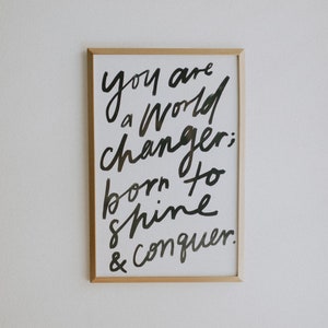 11x17 print - You Are A World Changer