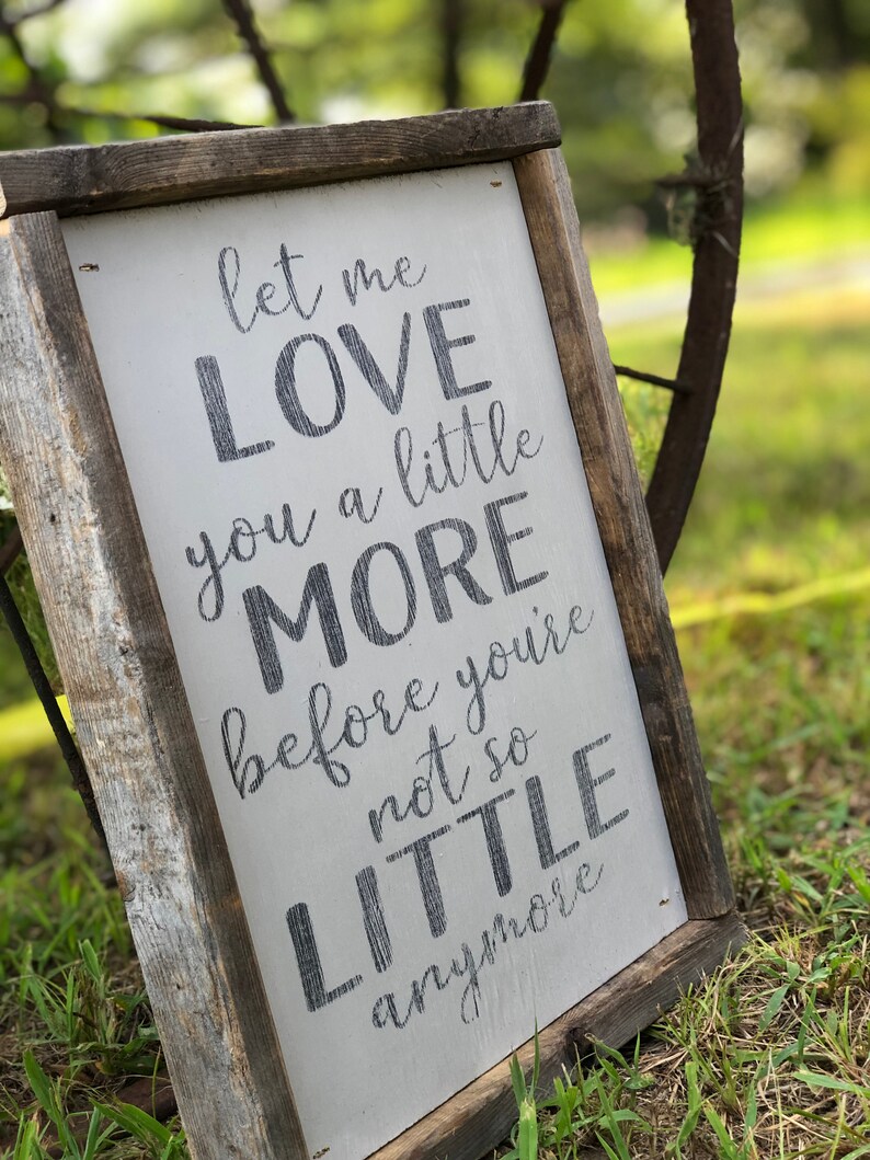 Download Let Me Love You a Little More Before You're Not Little | Etsy Download Let Me Love You a Little More Before You're Not Little | Etsy