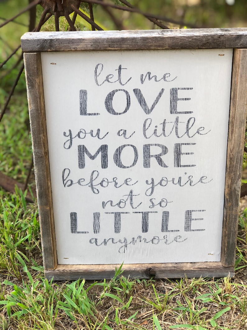 Download Let Me Love You a Little More Before You're Not Little | Etsy Download Let Me Love You a Little More Before You're Not Little | Etsy