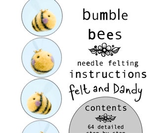 Felt and Dandy Download  Instructions for needle felted Easy Beesy Bumble bees