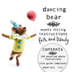 Felt and Dandy Needle Felted Dancing Bear download instructions