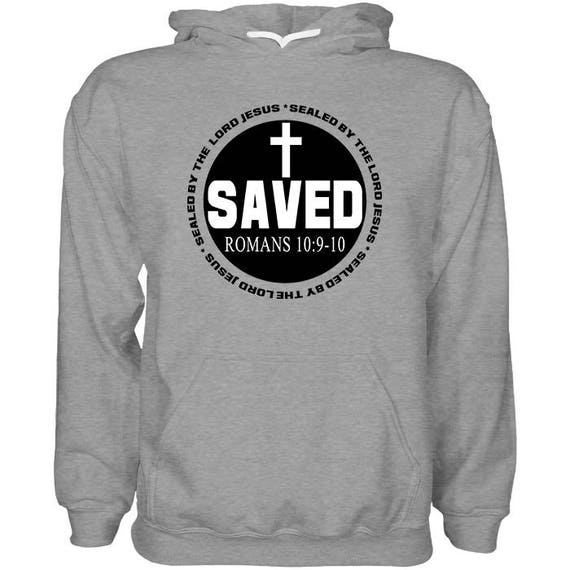 Saved! Hoodie Jesus Christ Christian Sweatshirt Saved! Hoodie Jesus Christ Christian Sweatshirt