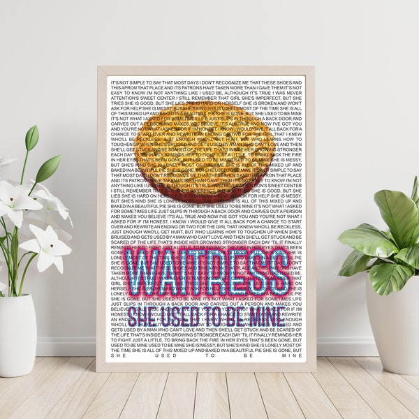 Waitress The Musical - She Used To Be Mine Mini Print A5/5x7" - Instant download, print and frame at home
