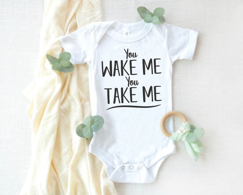 Baby Onesie\u00ae Baby Boy Onesie\u00ae Baby Gift Baby Shower Gift 117 You Wake Me Onesie\u00ae Baby Clothes Baby Girl Onesie\u00ae Toddler Tshirt