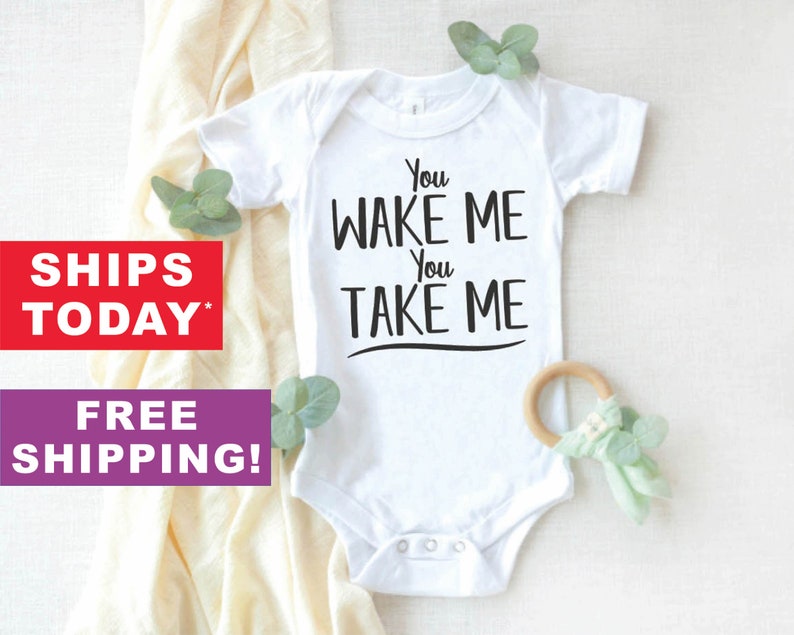 Baby Onesie\u00ae Baby Boy Onesie\u00ae Baby Gift Baby Shower Gift 117 You Wake Me Onesie\u00ae Baby Clothes Baby Girl Onesie\u00ae Toddler Tshirt