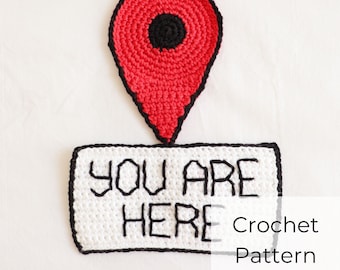 EASY Crochet Pattern • Crochet Embellishment • Easy Crochet Sign • You Are Here • You Are Here Sign PATTERN