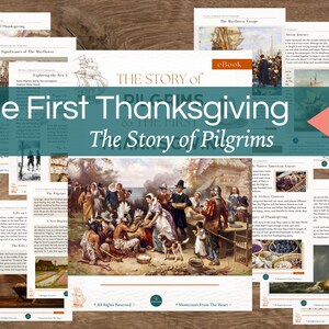 May include: A colorful PDF ebook about the First Thanksgiving and the story of the Pilgrims. The cover features an illustration of Pilgrims and Native Americans sharing a meal together. The title "The First Thanksgiving & The Story of Pilgrims" is written in large, bold letters.