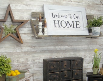 Welcome To Our Home Farmhouse Sign