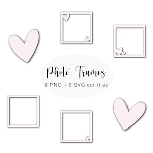 May include: Six white photo frames with heart cutouts. The frames are in various shapes and sizes. The text "Photo Frames" and "6 PNG + 6 SVG cut-files" is below the frames.