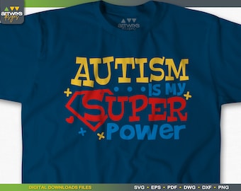 Super Power Autism cut file - Awareness SVG proud autism mom - Autism SVG files for Cricut and Silhouette Cut Files & Glowforge SVG file
