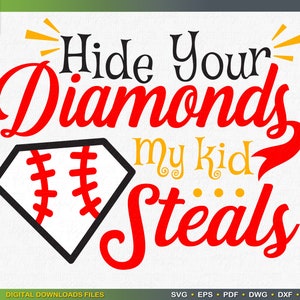 May include: Red and black baseball themed graphic with the text "Hide Your Diamonds My Kid Steals".